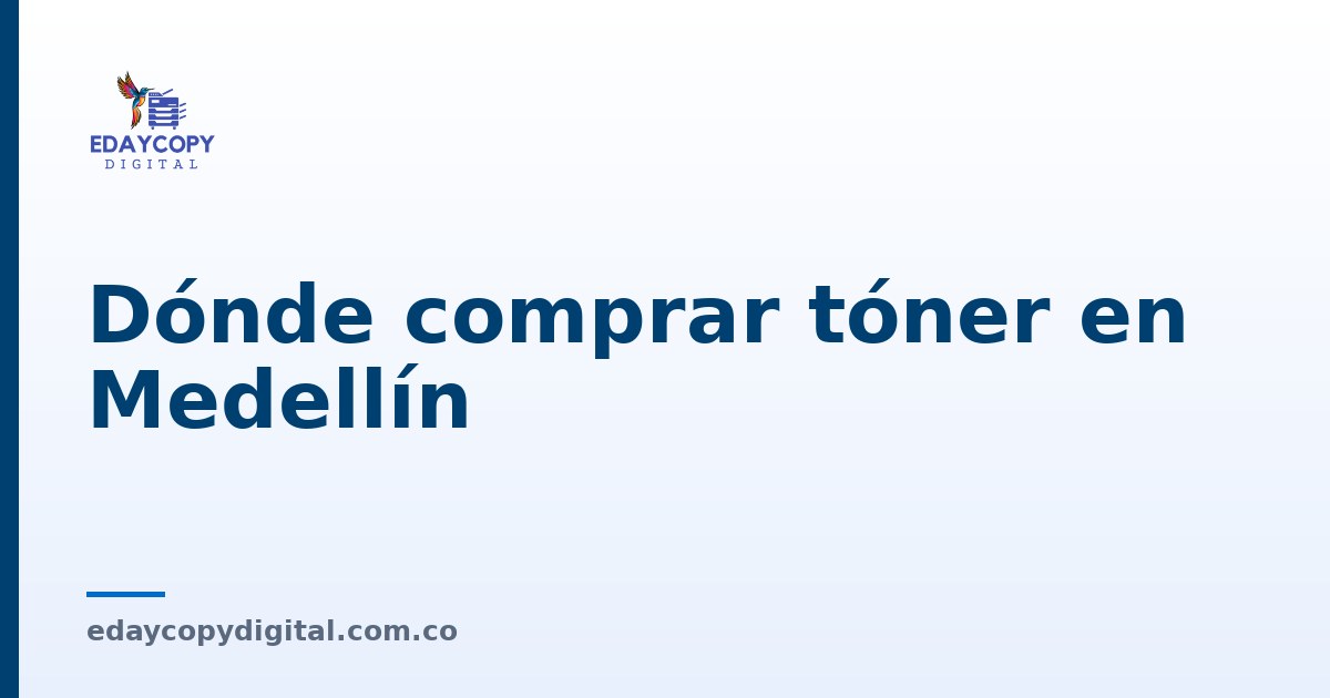 Dónde comprar tóner en Medellín